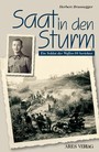 Saat in den Sturm - Ein Soldat der Waffen-SS berichtet