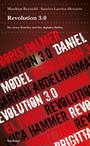 Revolution 3.0 - Die neuen politischen Rebellen und ihre Waffen