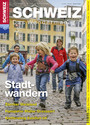 Stadtwandern - Wandermagazin SCHWEIZ 10/11_2014