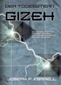 Der Todesstern Gizeh - Die Paläophysik der Grossen Pyramide und der militärischen Anlage bei Gizeh