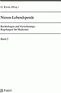 Nieren-Lebendspende: Rechtsfragen und Versicherungs-Regelungen für Mediziner, Band 2