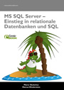 MS SQL Server - Einstieg in Relationale Datenbanken und SQL