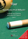 Sportliches Pool Billard I - Technik und Training nach dem PAT-System