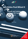 Sportliches Pool Billard II - Technik und Training nach dem PAT System Teil 2