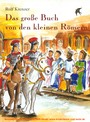 Das große Buch von den kleinen Römern - Mit Rolf Krenzer und Paul G. Walter auf Entdeckungsreise in die Welt der Römer