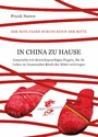 In China zu Hause - Gespräche mit Deutschen, die ihr Leben im boomenden Reich der Mitte verbringen