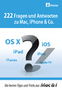 222 Fragen und Antworten zu Mac, iPhone & Co. - Die besten Tipps und Tricks aus Mac & i