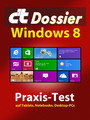c't Dossier: Windows 8 - Praxis-Test auf Tablets, Notebooks, Desktop-PCs
