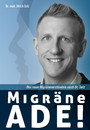 Migräne ade! - Das neue Migräneverständnis nach Dr. Selz.