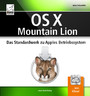 OS X Mountain Lion - Das Standardwerk zu Apples Betriebssytem