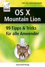 OS X Mountain Lion - 99 Tipps und Tricks für alle Anwender