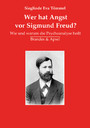 Wer hat Angst vor Sigmund Freud? - Wie und warum die Psychoanalyse heilt