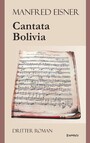 Cantata Bolivia - Dritter Roman