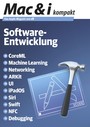 Mac & i kompakt Software-Entwicklung - CoreML, Machine Learning, Networking, ARKit, UI, iPadOS, Siri, Swift, NFC, Debugging