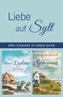 Liebe auf Sylt - Zwei Romane in einem Band