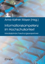 Informationskompetenz im Hochschulkontext - Interdisziplinäre Forschungsperspektiven