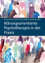Klärungsorientierte Psychotherapie in der Praxis
