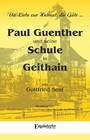 Paul Guenther und seine Schule in Geithain - Herausgegeben durch den Förderverein der Paul-Guenther-Schule Geithain e. V.