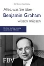 Alles, was Sie über Benjamin Graham wissen müssen - Der Vater des Value Investing auf gerade mal 100 Seiten