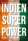 Indien Superpower - Aufstieg einer Wirtschaftsmacht