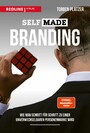 SELFMADE Branding - Wie man Schritt für Schritt zu einer unverwechselbaren Personenmarke wird