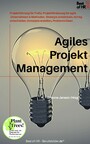Agiles Projektmanagement - Projektführung für Profis, Projektförderung für agile Unternehmen & Methoden, Strategie entwickeln, richtig entscheiden, Konzepte erstellen, Probleme lösen