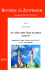 Ist Allah oder Gott an allem schuld? - Impulse für eine „Kirche der Freiheit“ im 21. Jahrhundert