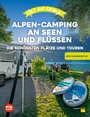Yes we camp! Alpen-Camping an Seen und Flüssen - Die schönsten Plätze am Wasser