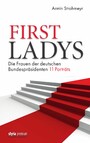 First Ladys - Die Frauen der deutschen Bundespräsidenten. 11 Porträts