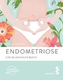 Endometriose - Ein Selbsthilfebuch