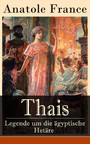Thais - Legende um die ägyptische Hetäre - Heilige Thaisis (Historisher Roman)
