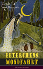 Peterchens Mondfahrt (Illustrierte Ausgabe) - Ein Klassiker der deutschen Kinderliteratur