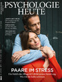 Psychologie Heute 08/2019 - Paare im Stress