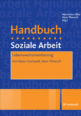 Lebensweltorientierung - Ein Artikel aus dem Handbuch Soziale Arbeit, 4./5. Aufl.