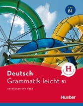 Grammatik leicht B1 - Entdecken und üben / Einsprachige Ausgabe, PDF-Download
