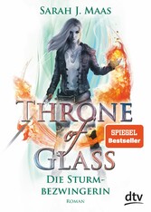 Throne of Glass - Die Sturmbezwingerin - Roman