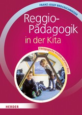 Reggio-Pädagogik in der Kita - Pädagogische Ansätze auf einen Blick