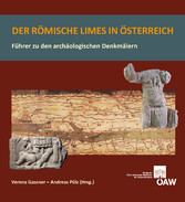 Der römische Limes in Österreich - Führer zu den archäologischen Denkmälern