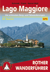 Lago Maggiore - Die schönsten Berg- und Talwanderungen – 50 Touren