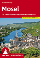 Mosel - mit Traumpfaden und Moselsteig-Seitensprüngen. 50 Touren. Mit GPS-Tracks