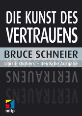 Die Kunst des Vertrauens - Liars and Outliers - Deutsche Ausgabe