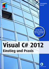Visual C# 2012 - Einstieg und Praxis