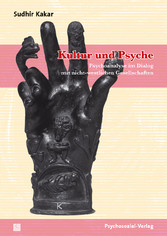 Kultur und Psyche - Psychoanalyse im Dialog mit nicht-westlichen Gesellschaften