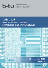 DASS 2016. - Dresdner Arbeitstagung Schaltungs- und Systementwurf.
