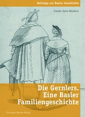 Die Gernlers. Eine Basler Familiengeschichte