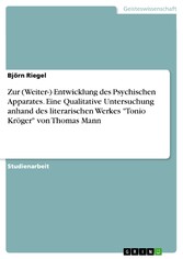 Zur (Weiter-) Entwicklung des Psychischen Apparates. Eine Qualitative Untersuchung anhand des literarischen Werkes 'Tonio Kröger' von Thomas Mann