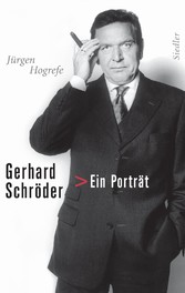 Gerhard Schröder - Ein Porträt