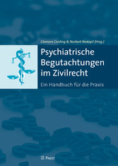 Psychiatrische Begutachtungen im Zivilrecht - Ein Handbuch für die Praxis