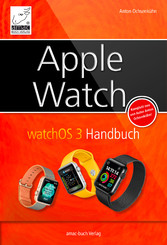 Apple Watch - watchOS 3 Handbuch
