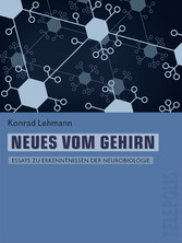 Neues vom Gehirn (Telepolis) - Essays zu Erkenntnissen der Neurobiologie